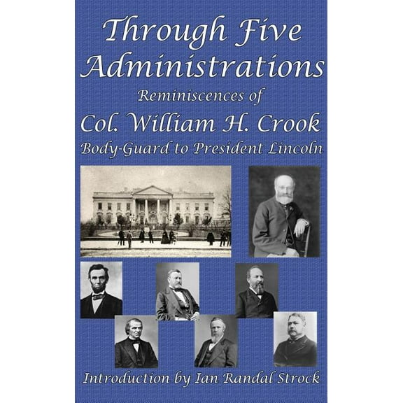 Through Five Administrations, (Hardcover)