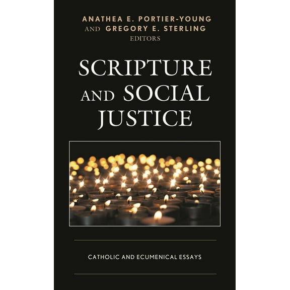 Scripture and Social Justice: Catholic and Ecumenical Essays, (Hardcover)