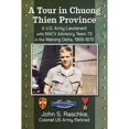 thumbnail image 1 of Pre-Owned A Tour in Chuong Thien Province: A U.S. Army Lieutenant with MACV Advisory Team 73 in the Mekong Delta, 1969-1970, 9781476689081, 1476689083, Paperback,, 1 of 1