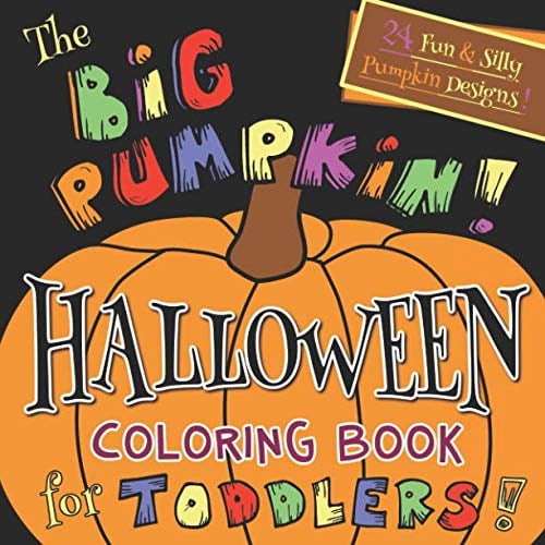 Pre-Owned The Big Pumpkin Halloween Coloring Book for Toddlers: Silly & Simple Pumpkin Designs for Ages 1-4 Paperback