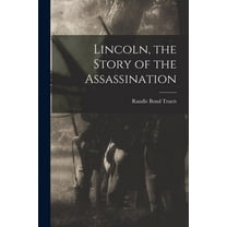 Lincoln, the Story of the Assassination, (Paperback)