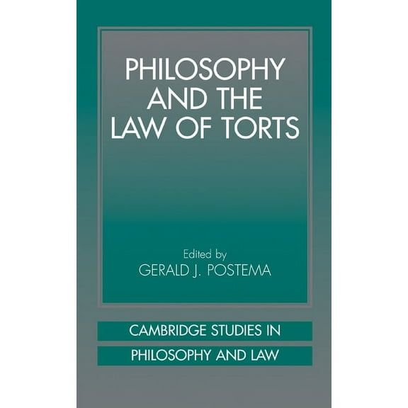 Cambridge Studies in Philosophy and Law Philosophy and the Law of Torts, (Hardcover)