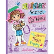 Olivia's Secret Scribbles: My (Almost) Perfect Puppy (Paperback)