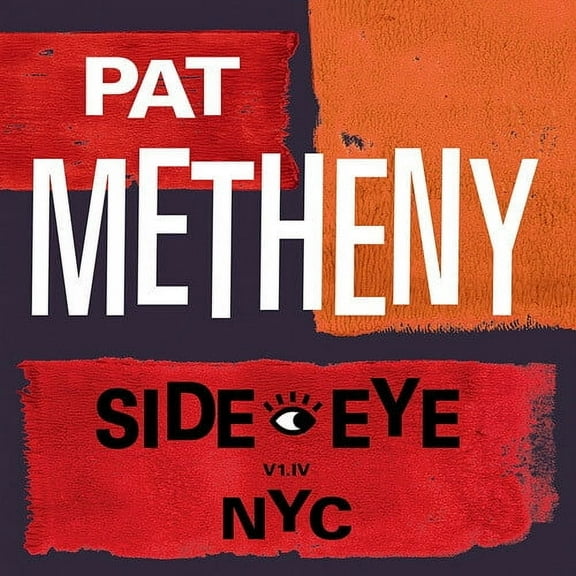 Pat Metheny - Side-Eye NYC (V1.1V) - Music & Performance - CD