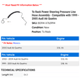 thumbnail image 2 of To Rack Power Steering Pressure Line Hose Assembly - Compatible with 1999 - 2005 Audi A6 Quattro 2000 2001 2002 2003 2004, 2 of 2