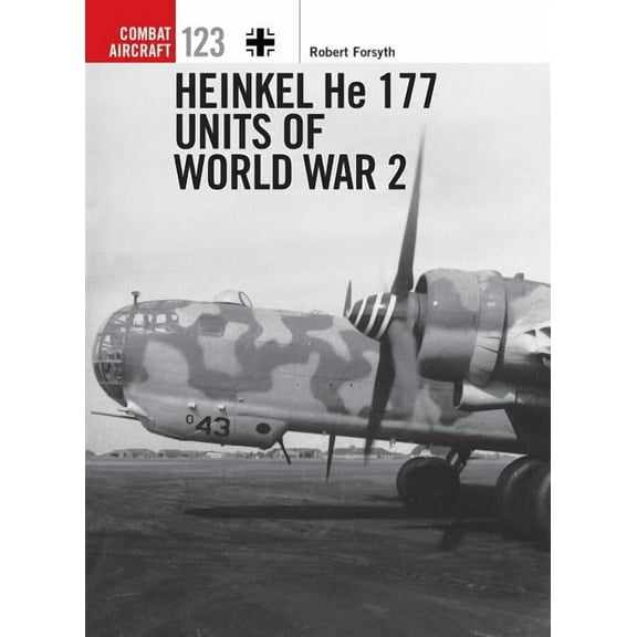Combat Aircraft: Heinkel He 177 Units of World War 2 (Series #123) (Paperback)