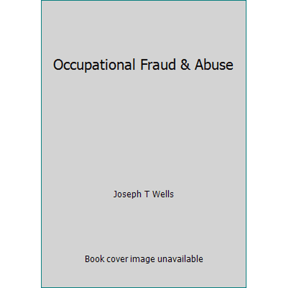 Pre-Owned Occupational Fraud & Abuse (Hardcover) 1889277088 9781889277080