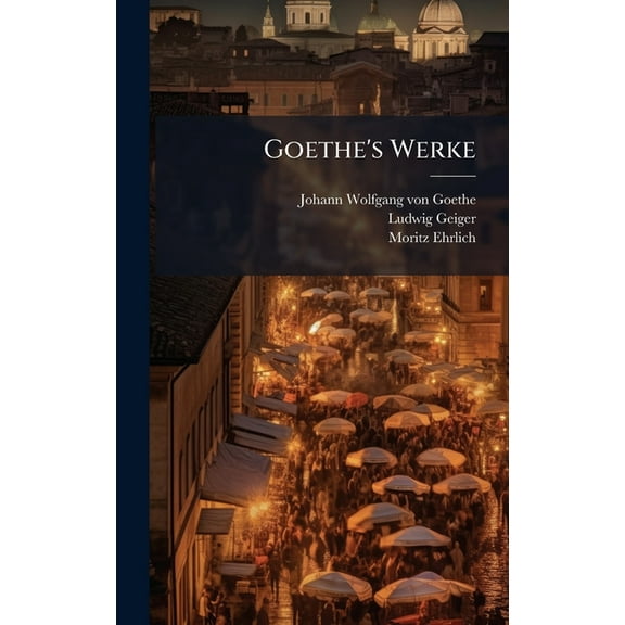 Goethe's Werke, (Hardcover)