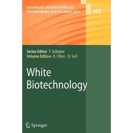 Advances in Biochemical Engineering & Bi White Biotechnology Book 105 (Paperback)
