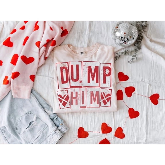 Dump Him Shirt, Funny Love Shirt Love Heart Xoxo Shirt WHITE Unisex S-5XL Hot Trending Shirt, Vintage Birthday Gift