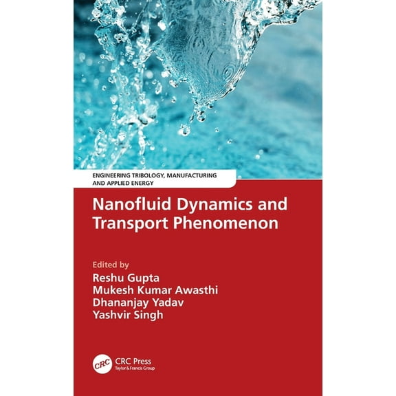 Engineering Tribology, Manufacturing and Nanofluid Dynamics and Transport Phenomenon, (Hardcover)