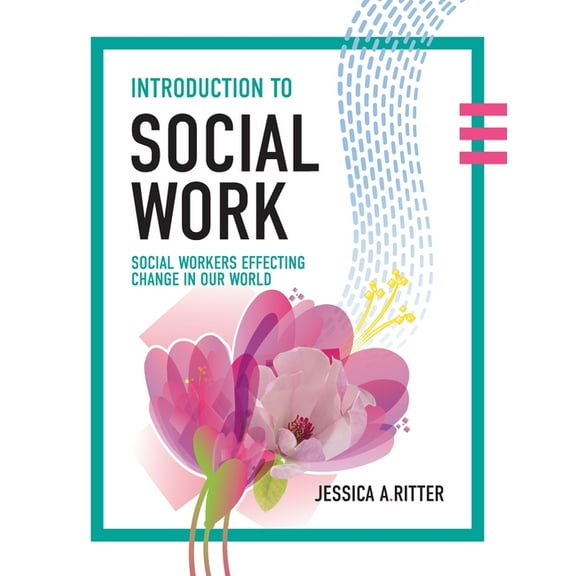 Introduction to Social Work: Social Workers Effecting Change in Our World, (Hardcover)
