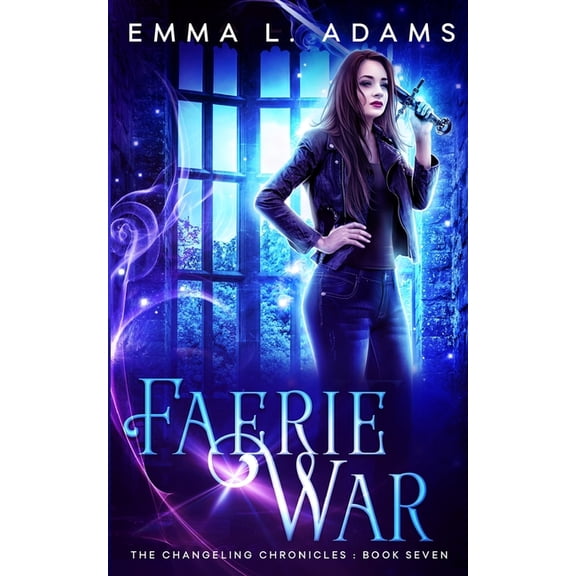 Changeling Chronicles Faerie War, Book 7, (Paperback)