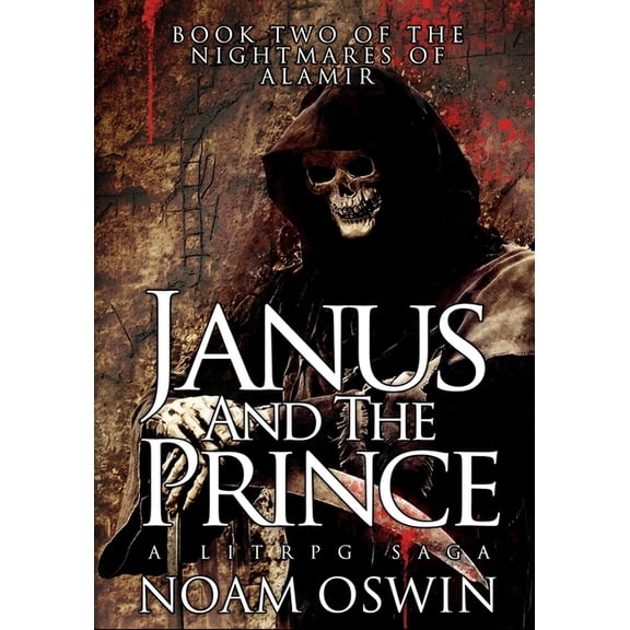The Nightmares of Alamir: Janus and The Prince: A LitRPG Saga (Paperback)