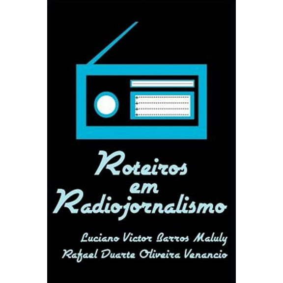 Roteiros Em Radiojornalismo (Paperback)