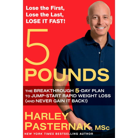 5 Pounds : The Breakthrough 5-Day Plan to Jump-Start Rapid Weight Loss (and Never Gain It (Best Weight Gain Workout Plan)