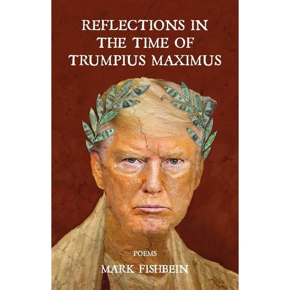 Reflections in the Time of Trumpius Maximus (Paperback)