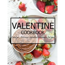Valentine Cookbook: Comfort, Delicious Valentine's Romantic for You (Paperback)