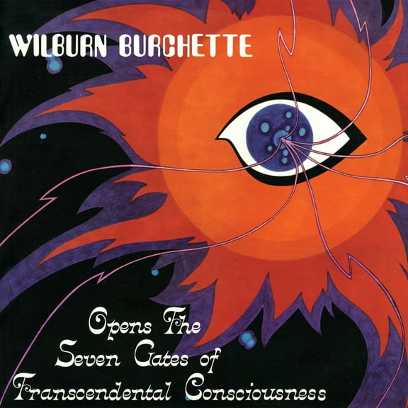 Master Wilburn Burchette - Opens the Seven Gates of Transcendental Consciousness - Music & Performance - Vinyl