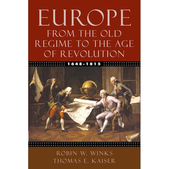 Europe, 1648-1815: From the Old Regime to the Age of Revolution, (Paperback)