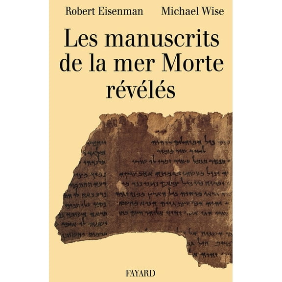 Les Manuscrits de la mer Morte rÃ©vÃ©lÃ©s, (Paperback)