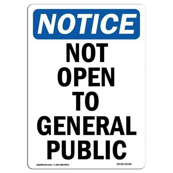 SignMission OS-NS-D-1824-V-15190 OSHA Notice Sign - Not Open to General Public