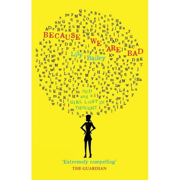 Because We Are Bad: OCD and a Girl Lost in Thought, (Paperback)