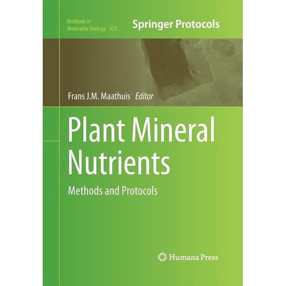 Plant Mineral Nutrients: Methods and Protocols