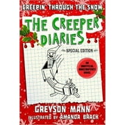 The Creeper Diaries: Creepin Through The Snow, Pre-Owned Paperback 1338263498 9781338263497 Greyson Mann
