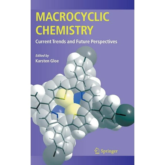 Macrocyclic Chemistry: Current Trends and Future Perspectives, (Hardcover)