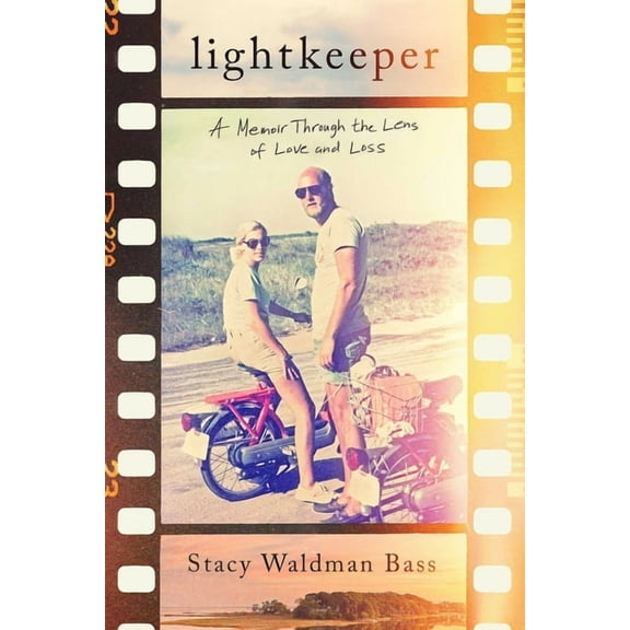 Lightkeeper: A Memoir Through the Lens of Love and Loss, (Hardcover)