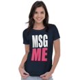 thumbnail image 3 of Message Me MSG Dating Flirting Flirty Womens Slim Fit Graphic Tee Brisco Brands M, 3 of 5
