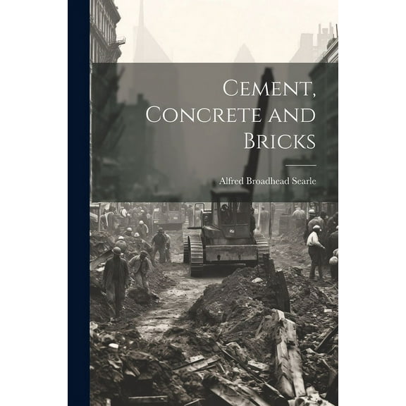 Cement, Concrete and Bricks (Paperback)