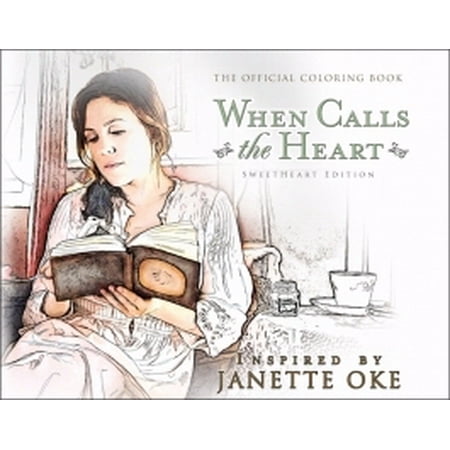 When Calls the Heart Official Coloring Book : Sweetheart Edition
