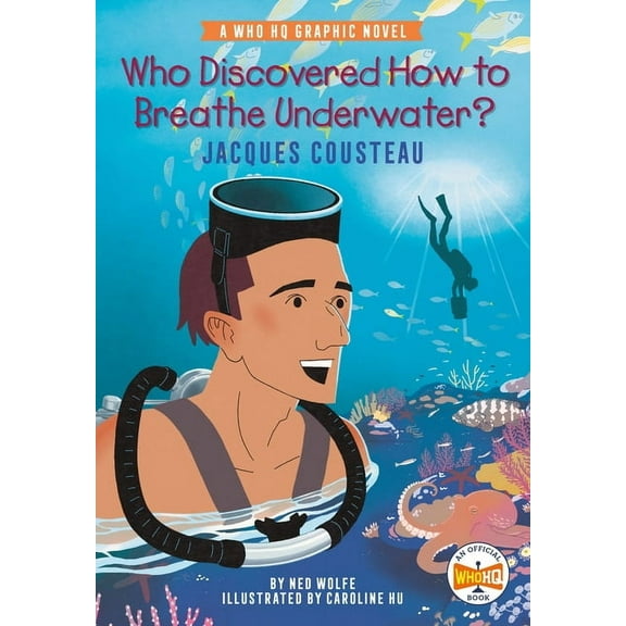 Who HQ Graphic Novels Who Discovered How to Breathe Underwater?: Jacques Cousteau: A Who HQ Graphic Novel, (Paperback)