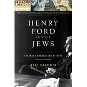 Henry Ford and the Jews : The Mass Production Of Hate (Paperback)