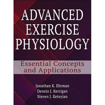 Advanced Exercise Physiology : Essential Concepts and