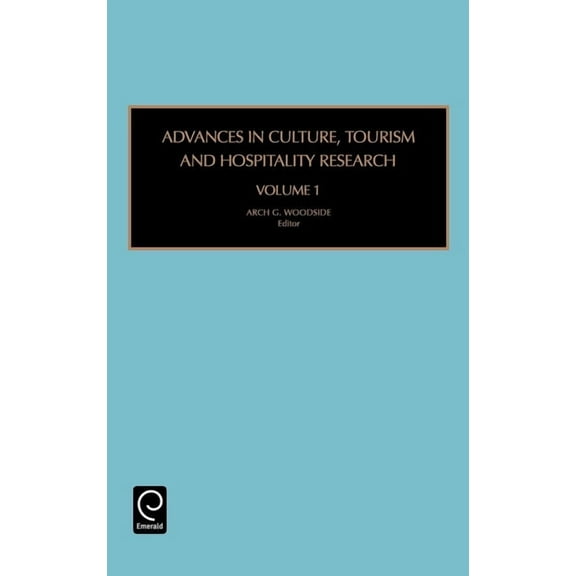 Advances in Culture, Tourism and Hospita Advances in Culture, Tourism and Hospitality Research, Book 1, (Hardcover)