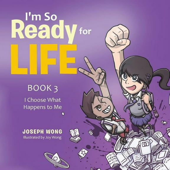 I'm So Ready for Life: Book 3: I Choose What Happens to Me, (Paperback)