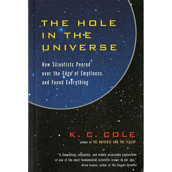 Harvest Book The Hole in the Universe: How Scientists Peered Over the Edge of Emptiness and Found Everything, (Paperback)