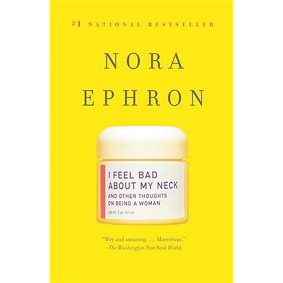 Pre-Owned I Feel Bad about My Neck: And Other Thoughts on Being a Woman Paperback