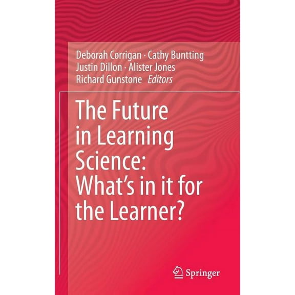 The Future in Learning Science: What's in It for the Learner?, (Hardcover)