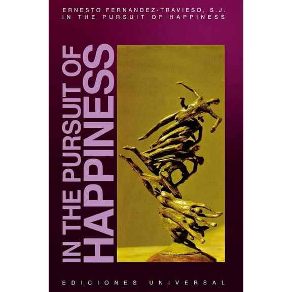 Felix Varela's Collection In the Pursuit of Happiness, (Paperback)