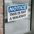thumbnail image 4 of (2 Pack) This Is Not A Walkway OSHA Notice Sign 18 Inch X 12 Inch Vinyl Label Decal Sticker Weather Resistant, UV Protected for Workplace, Business, and Construction Site, Made in the USA, 4 of 7