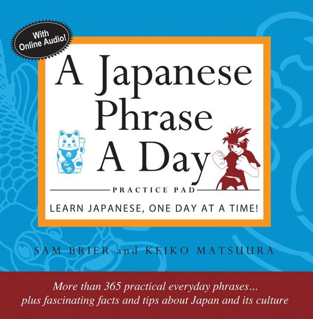 A Japanese Phrase A Day Practice Pad Learn Japanese One Day At A Time Walmart Com A Japanese Phrase A Day Practice Pad Learn Japanese One Day At A Time Walmart Com