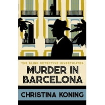 Blind Detective Murder in Barcelona: The Thrilling Inter-War Mystery Series, (Paperback)