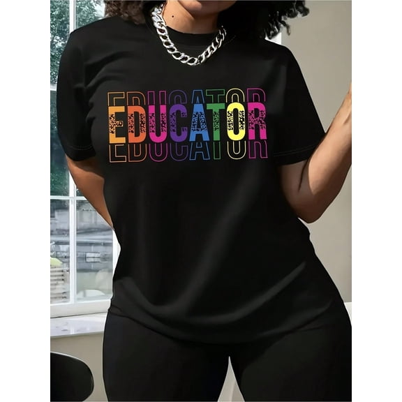 Women's Educator Graphic T-Shirt, Colorful Letter Print Crew Neck Short Sleeve Casual Tee, Teacher Appreciation Shirt, Back to School Everyday Top