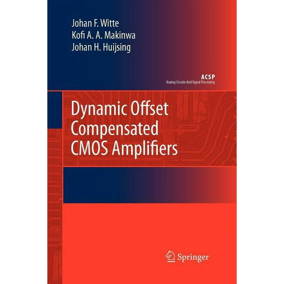 Analog Circuits and Signal Processing Dynamic Offset Compensated CMOS Amplifiers, (Paperback)
