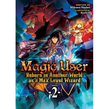 Pre-Owned Magic User: Reborn in Another World as a Max Level Wizard (Light Novel) Vol. 2 (Paperback) 1645054403 9781645054405