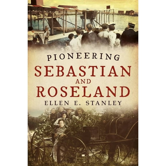 Pioneering Sebastian and Roseland (Paperback)